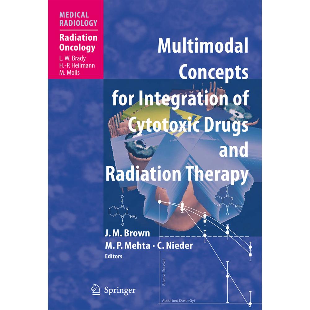 Multimodal Concepts for Integration of Cytotoxic Drugs, Fachbücher von Carsten Nieder, Martin J. Brown, M.P. Mehta