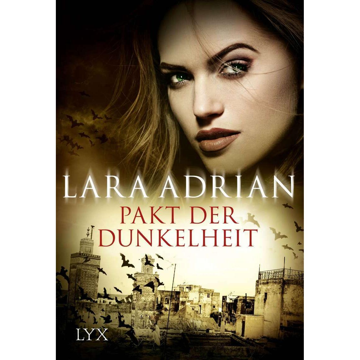 Pakt der Dunkelheit, Belletristik von Lara Adrian, Firouzeh Akhavan-Zandjani