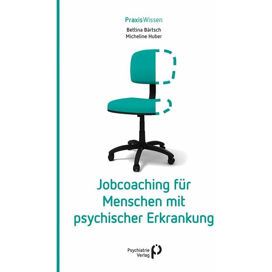 Jobcoaching für Menschen mit psychischer Erkrankung, Fachbücher von Bettina Bärtsch, Micheline Huber