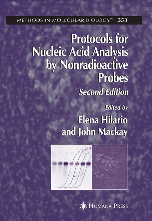 Protocols for Nucleic Acid Analysis by Nonradioactive Probes (Elena Hilario, John F. MacKay, 2010)