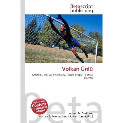 Volkan Ünlü, Ratgeber von Lambert M. Surhone, Miriam T. Timpledon, Susan F. Marseken