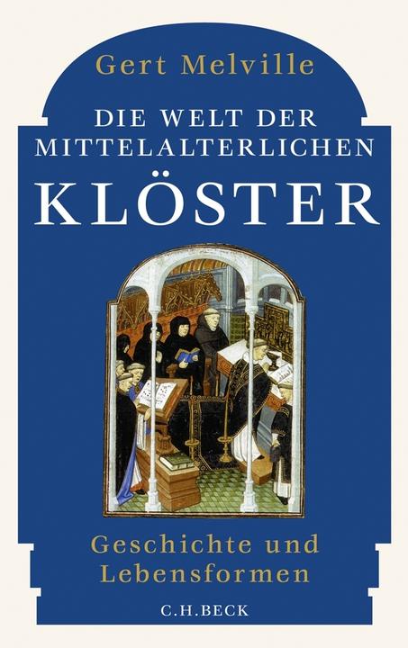 Produktbild Die Welt der mittelalterlichen Klöster (Deutsch, Gert Melville, 2012)