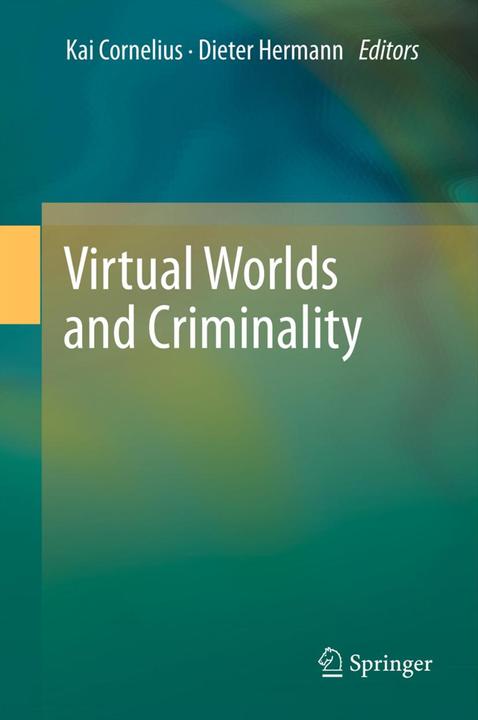 Immagine prodotto Virtual Worlds and Criminality (Kai Cornelius, Dieter Hermann, LL.M., 2014)