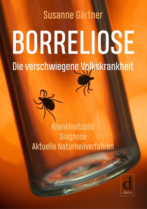 Produktbild Borreliose - Die verschwiegene Volkskrankheit (Deutsch, Susanne Gärtner, 2018)