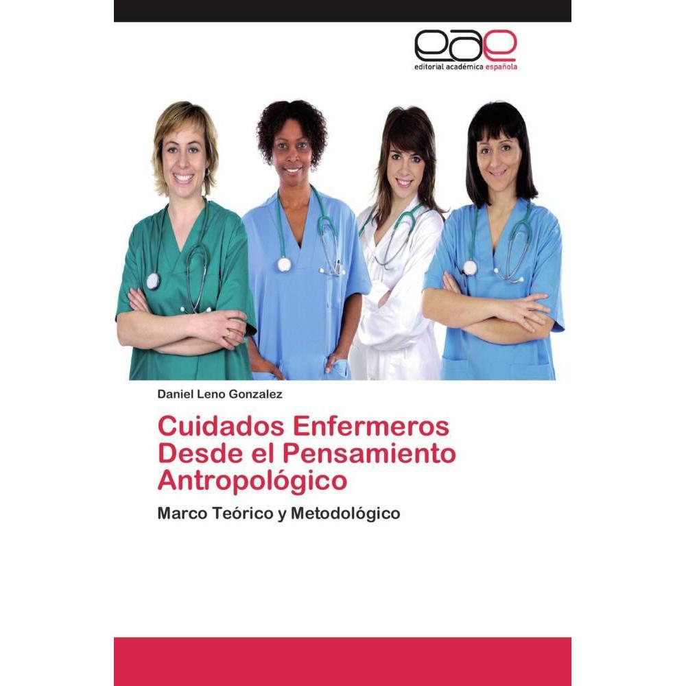 Cuidados Enfermeros Desde el Pensamiento Antropológico, Fachbücher von Daniel Leno Gonzalez