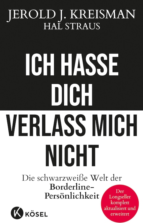 Produktbild Ich hasse dich - verlass mich nicht (Deutsch, Jerold J. Kreisman, Hal Straus, 2022)