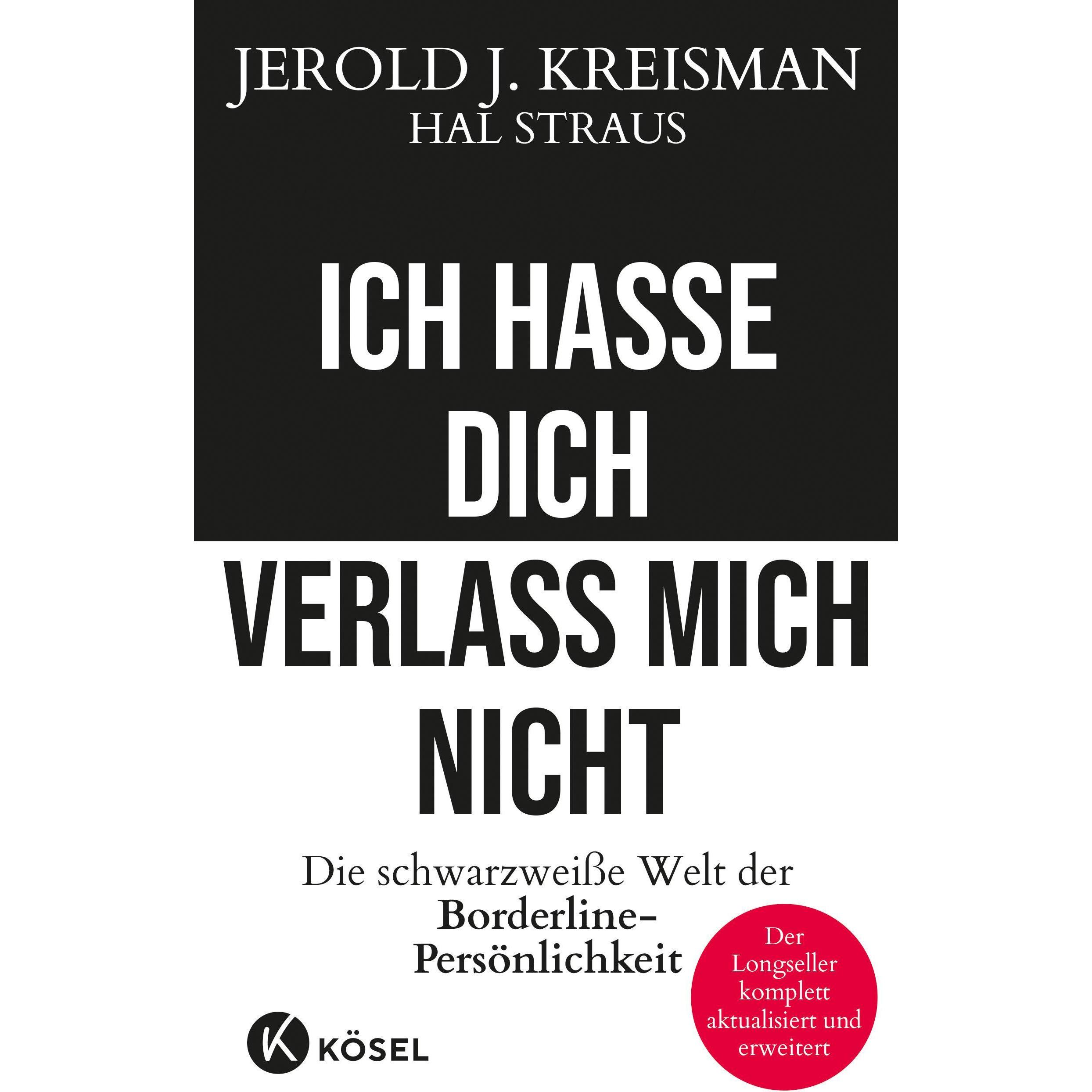 Ich hasse dich - verlass mich nicht, Fachbücher von Jerold J. Kreisman, Hal Straus