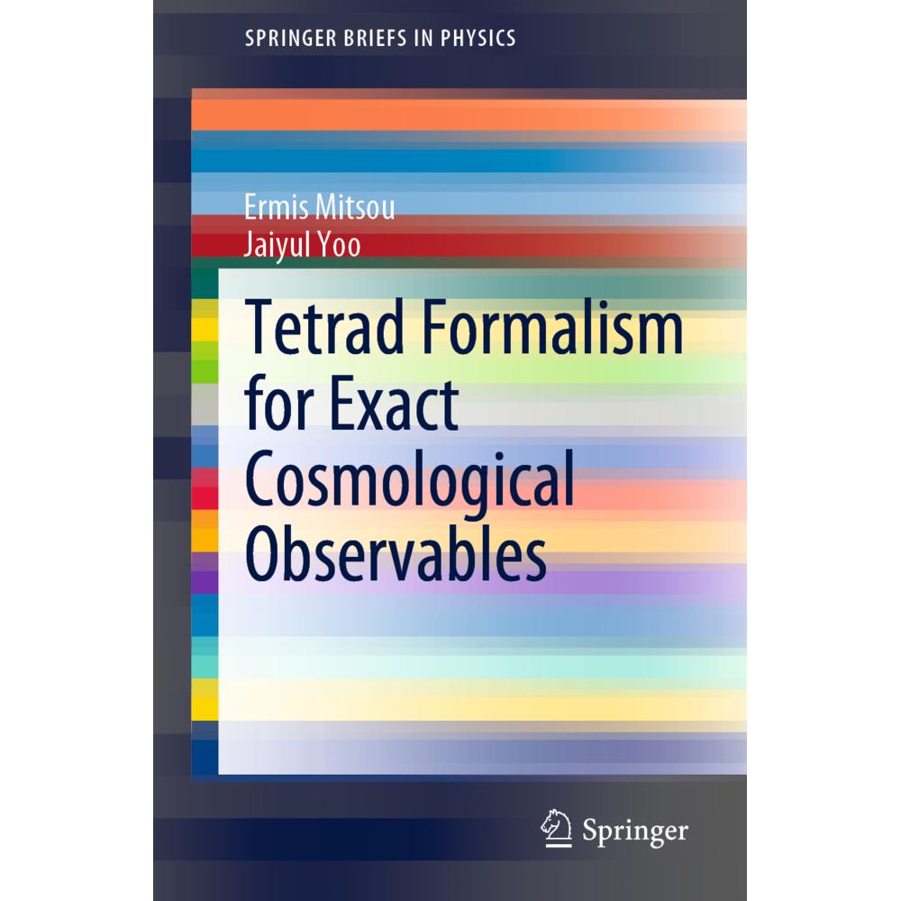 Tetrad Formalism for Exact Cosmological Observables, Fachbücher von Ermis Mitsou, Jaiyul Yoo