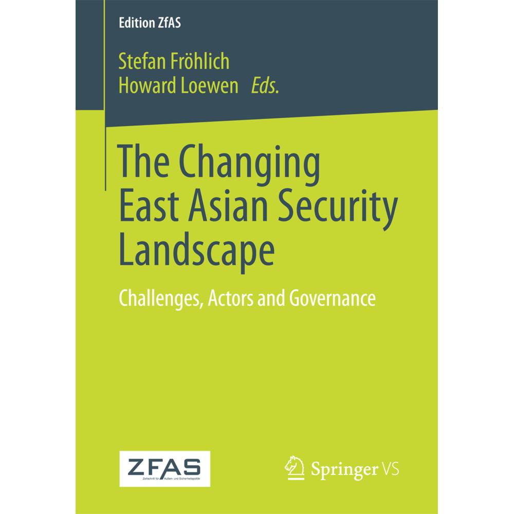 The Changing East Asian Security Landscape, Fachbücher von Stefan Fröhlich, Howard Loewen