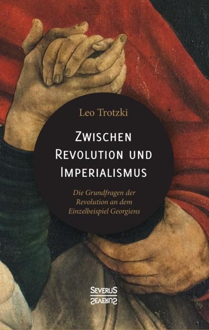 Produktbild Zwischen Imperialismus und Revolution (Deutsch, Leo Trotzki, 2018)