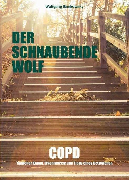 Produktbild Der schnaubende Wolf (Deutsch, Wolfgang Bankowsky, 2018)