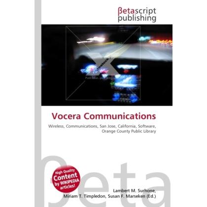 Vocera Communications, Fachbücher von Lambert M. Surhone, Miriam T. Timpledon, Susan F. Marseken