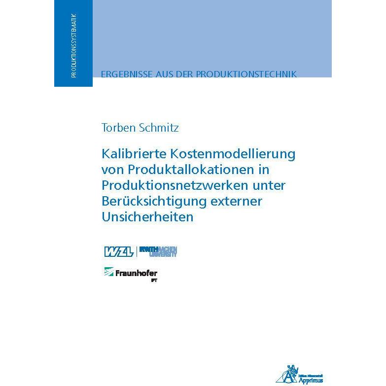 Kalibrierte Kostenmodellierung von Produktallokationen in Produktionsnetzwerken unter Berücksichtigu, Fachbücher von Tor...