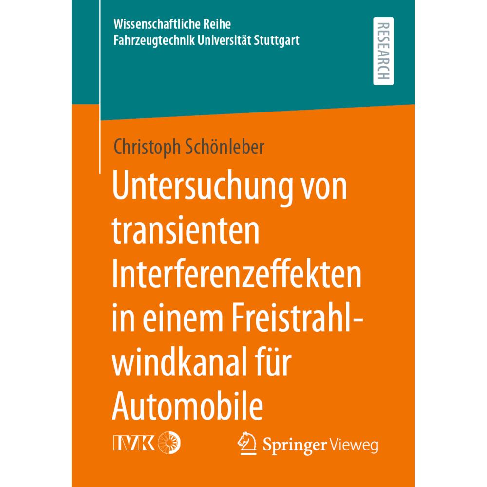 Untersuchung von transienten Interferenzeffekten in einem Freistrahlwindkanal für Automobile, Fachbücher von Christoph S...