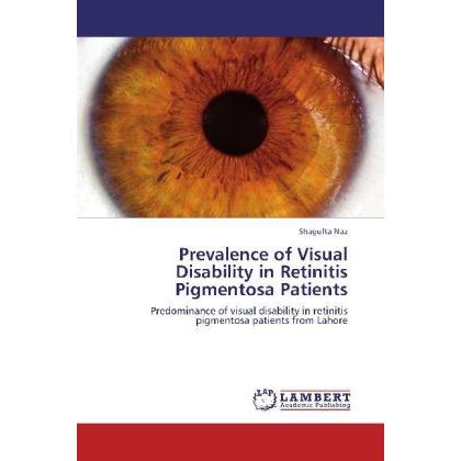 Thumbnail - Prevalence of Visual Disability in Retinitis Pigmentosa Patients, Fachbücher von Shagufta Naz