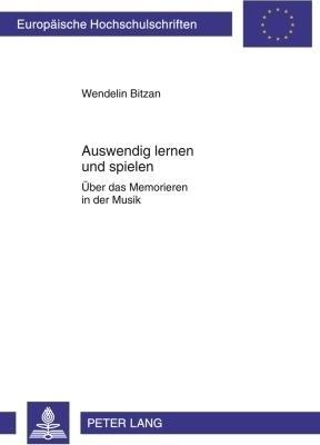 Produktbild Auswendig lernen und spielen (Deutsch, Wendelin Bitzan, 2010)