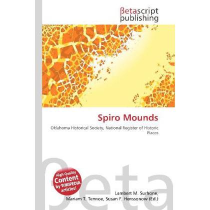 Spiro Mounds, Fachbücher von Lambert M. Surhone, Susan F. Marseken, Miriam T. Timpledon