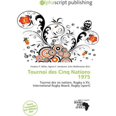 Tournoi des Cinq Nations 1975, Ratgeber von Agnes F. Vandome, Frederic P. Miller, John McBrewster