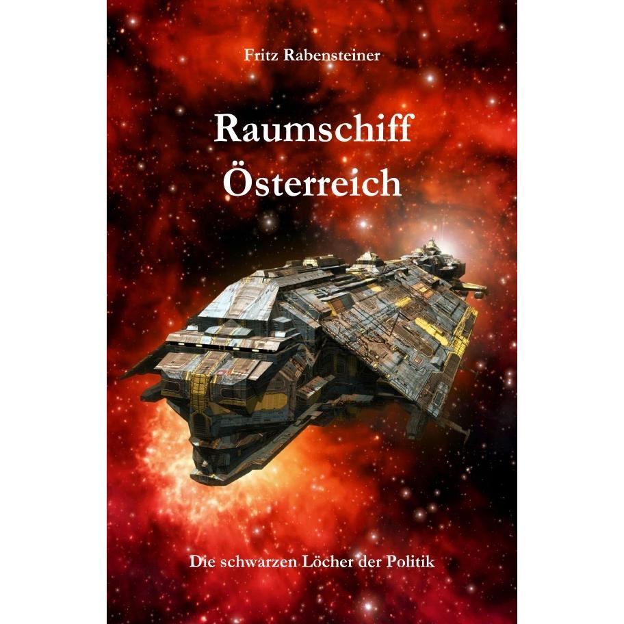 Raumschiff Österreich, Belletristik von Fritz Rabensteiner