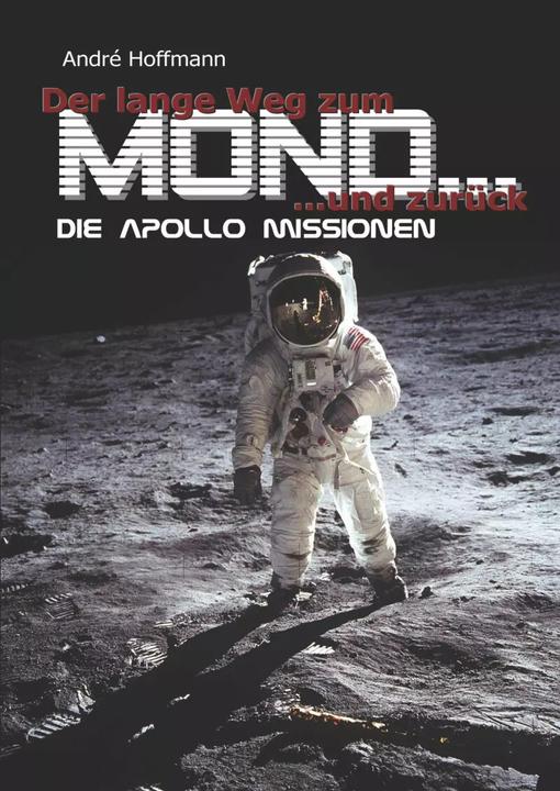 Produktbild Der lange Weg zum Mond und zurück (Deutsch, André Hoffmann, 2011)
