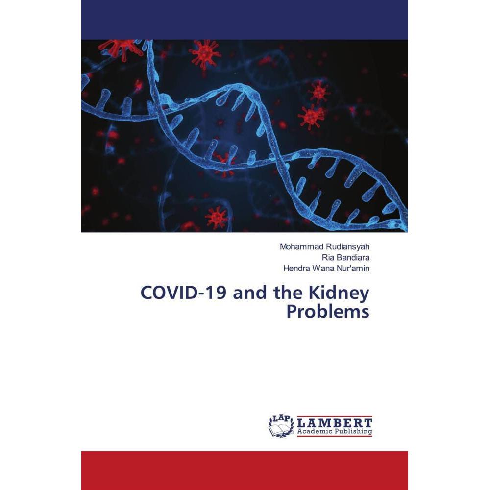Thumbnail - COVID-19 and the Kidney Problems, Fachbücher von Mohammad Rudiansyah, Hendra Wana Nur'amin, Ria Bandiara