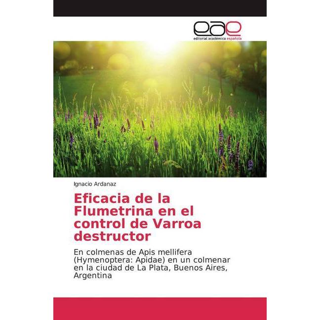 Eficacia de la Flumetrina en el control de Varroa destructor, Fachbücher von Ignacio Ardanaz