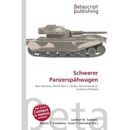 Schwerer Panzerspähwagen, Fachbücher von Lambert M. Surhone, Susan F. Marseken, Miriam T. Timpledon