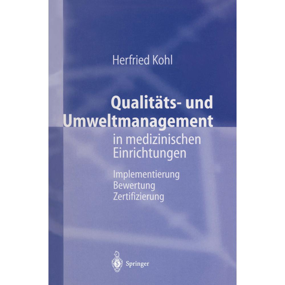 Qualitäts- und Umweltmanagement in medizinischen Einrichtungen, Fachbücher von Herfried Kohl