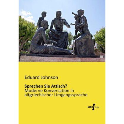 Sprechen Sie Attisch?, Fachbücher von Eduard Johnson