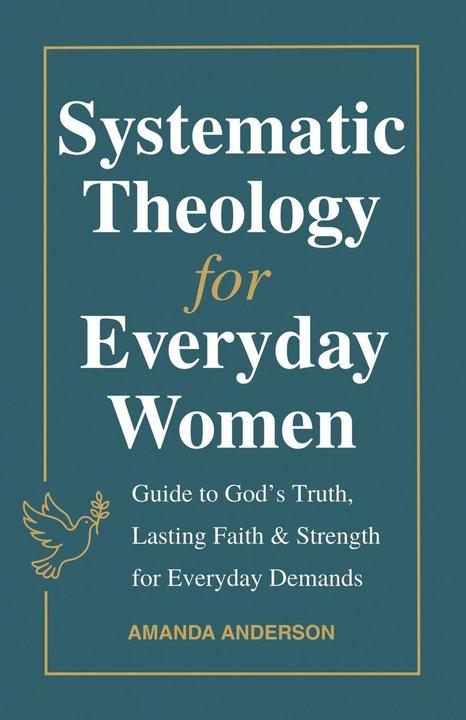 Produktbild Systematic Theology for Everyday Women