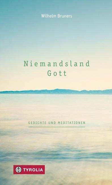 Produktbild Niemandsland. Gott (Deutsch, Wilhelm Bruners, 2015)