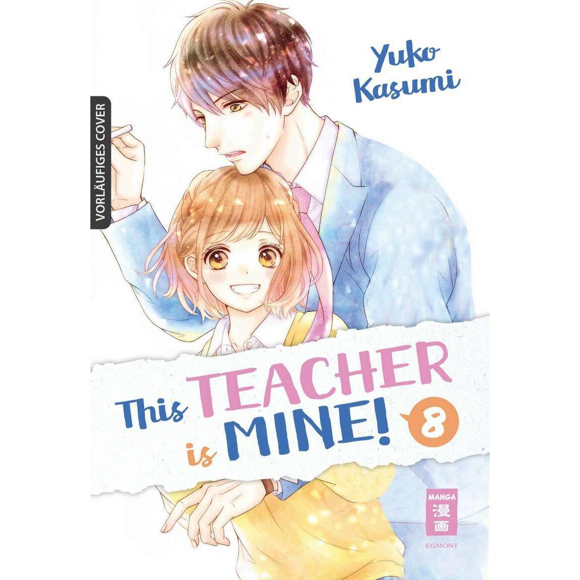 This Teacher is Mine! 08, Belletristik von Yuko Kasumi