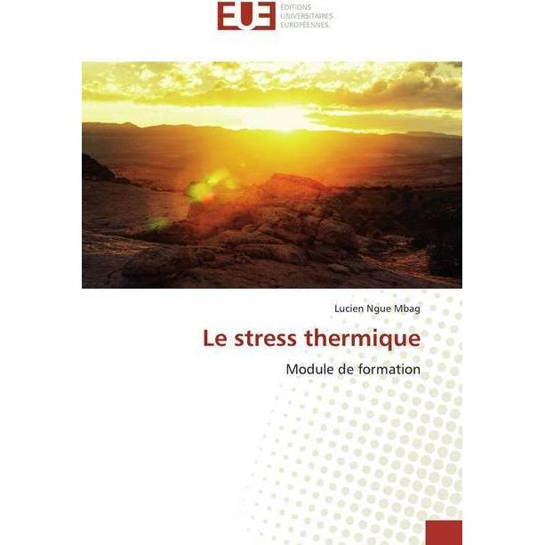 Le stress thermique, Ratgeber von Lucien Ngue Mbag