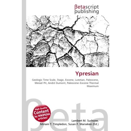 Ypresian, Fachbücher von Lambert M. Surhone, Miriam T. Timpledon, Susan F. Marseken