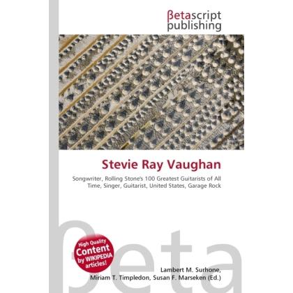 Stevie Ray Vaughan, Fachbücher von Susan F. Marseken, Miriam T. Timpledon, Lambert M. Surhone