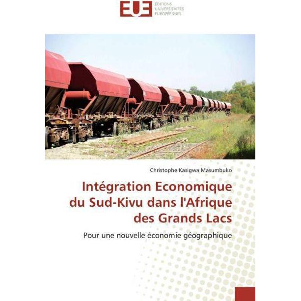 Intégration Economique du Sud-Kivu dans l'Afrique des Grands Lacs, Fachbücher von Christophe Kasigwa Masumbuko