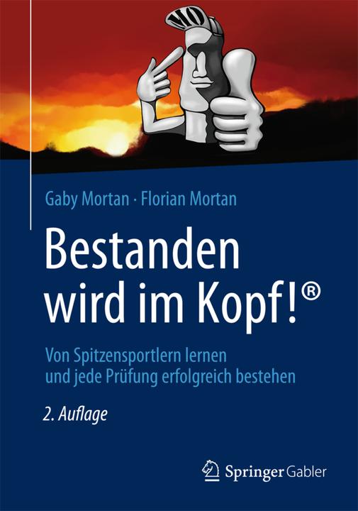 Produktbild Bestanden wird im Kopf! (Deutsch, Florian Mortan, Gaby Mortan, 2013)