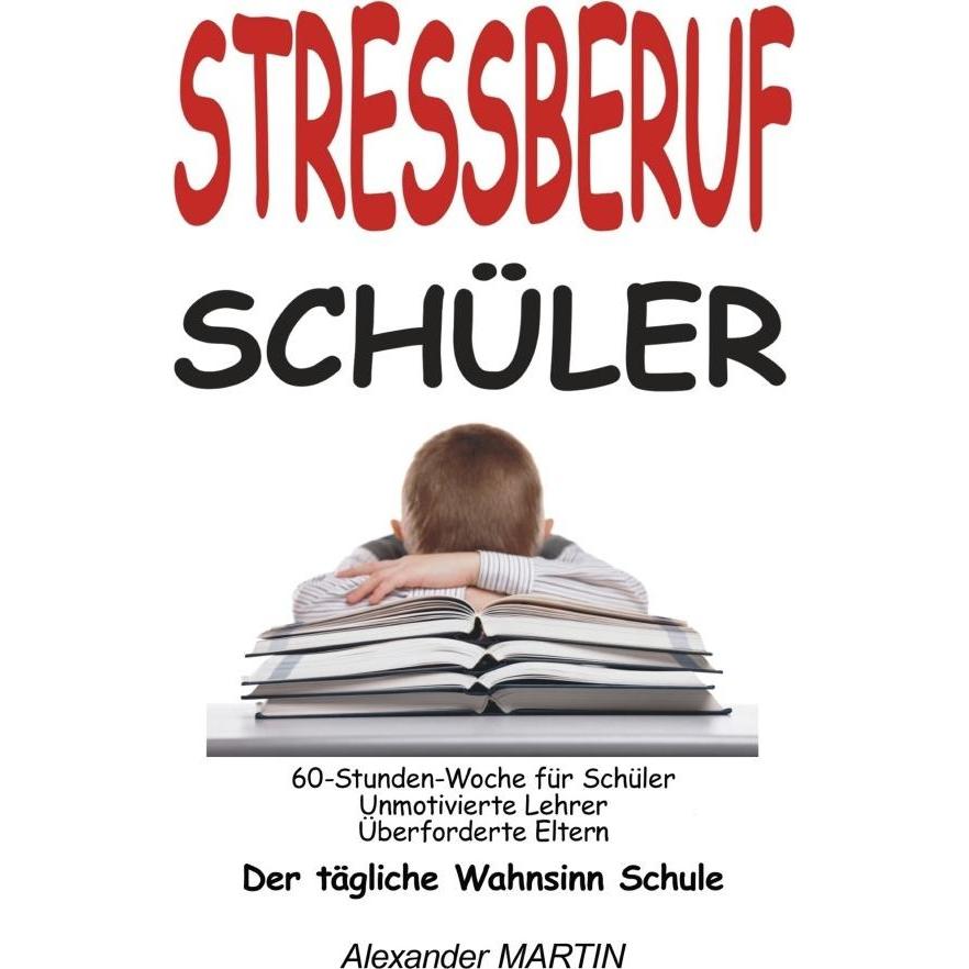Stressberuf Schüler, Schulbücher von Alexander Martin