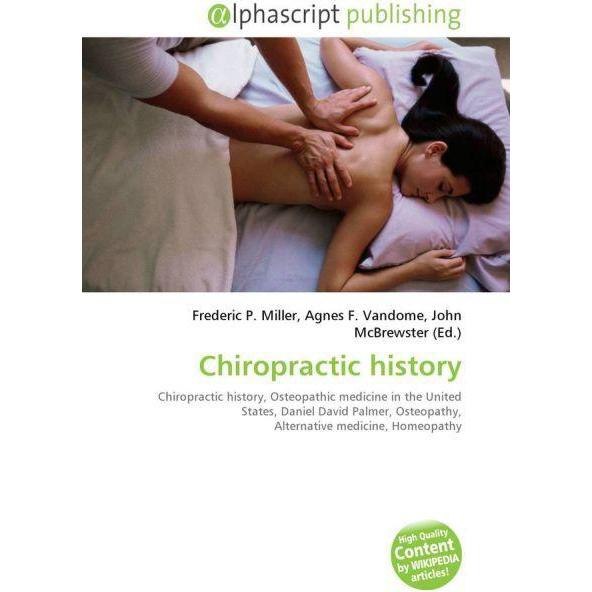 Chiropractic history, Fachbücher von Frederic P. Miller, John McBrewster, Agnes F. Vandome