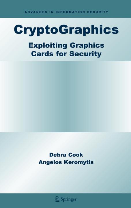 CryptoGraphics (Angelos D. Keromytis, Debra Cook, 2010)