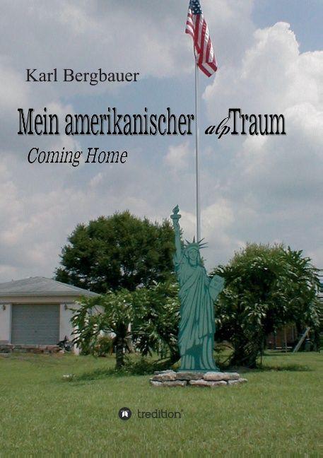 Produktbild Mein amerikanischer alpTraum (Deutsch, Karl-Heinz Bergbauer, 2015)