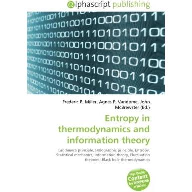 Entropy in thermodynamics and information theory, Fachbücher von Agnes F. Vandome, Frederic P. Miller, John McBrewster