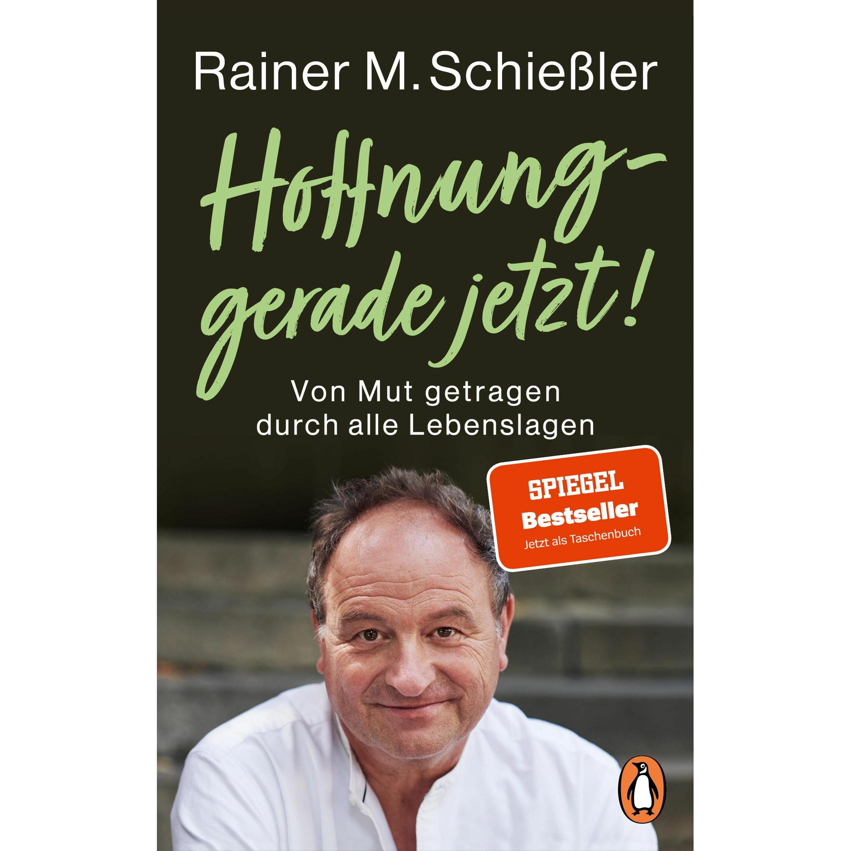 Hoffnung – gerade jetzt!, Fachbücher von Rainer M. Schießler