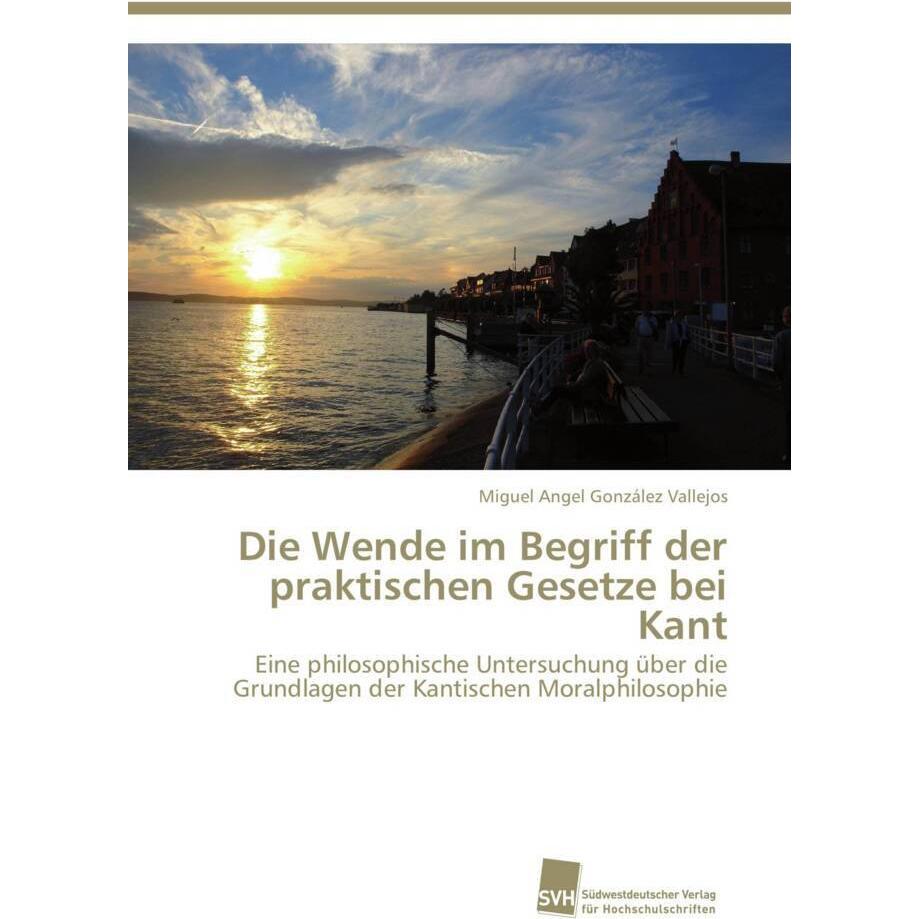 Die Wende im Begriff der praktischen Gesetze bei Kant, Sachbücher