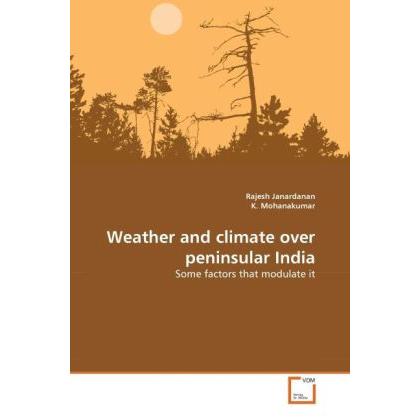 Weather and climate over peninsular India, Fachbücher von K. Mohanakumar, Rajesh Janardanan