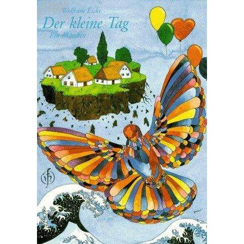 Der kleine Tag, Kinderbücher von Wolfram Eicke