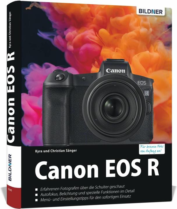 Produktbild Canon EOS R - Für bessere Fotos von Anfang an (Deutsch, Christian Bildner, Dr. Christian Sänger, Dr. Kyra Sänger, 2019)
