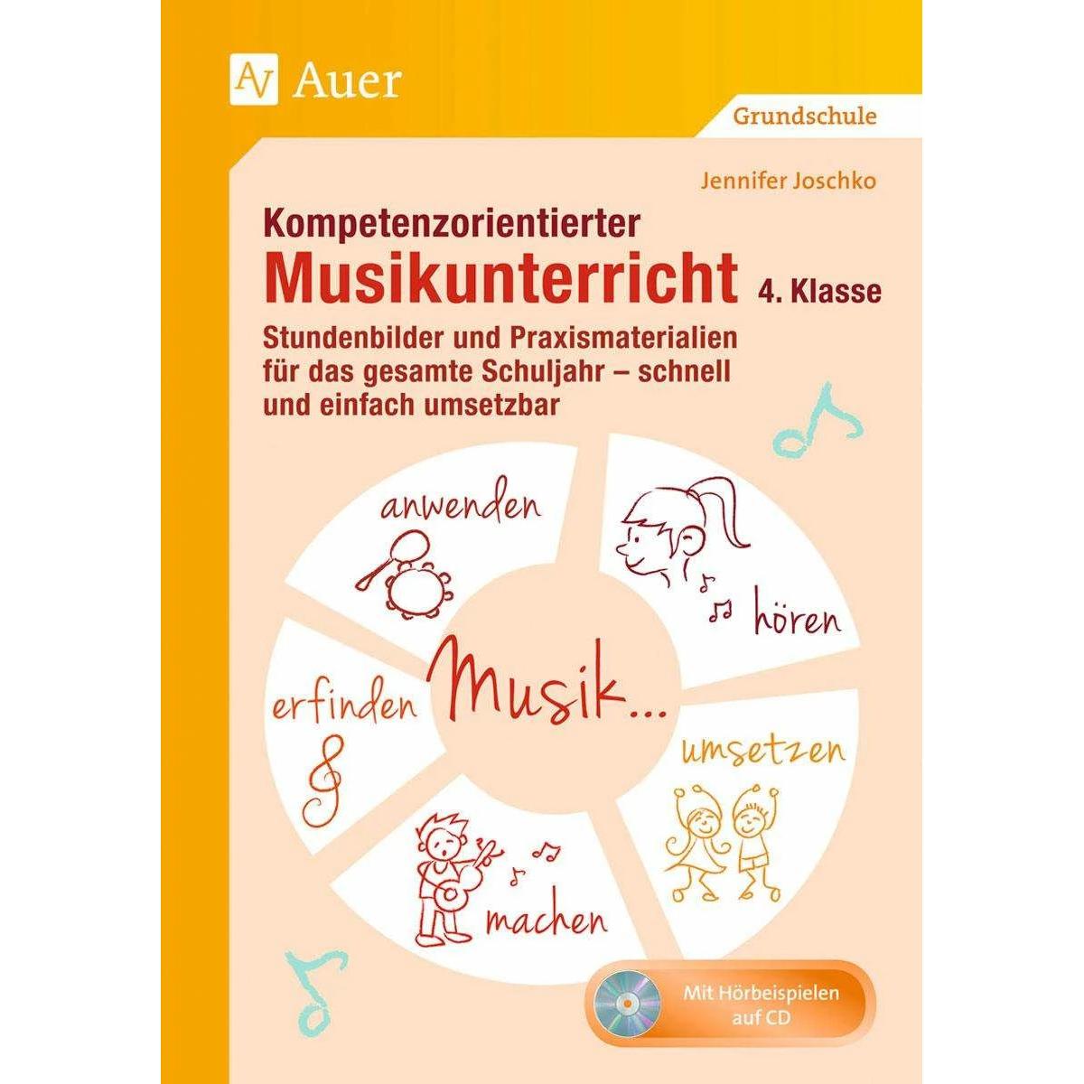 Kompetenzorientierter Musikunterricht 4. Klasse, Schulbücher von Jennifer Joschko
