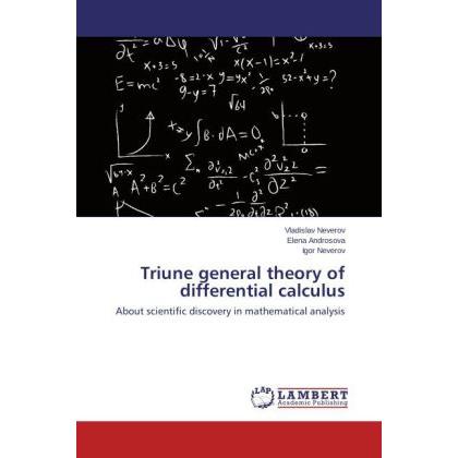 Triune general theory of differential calculus, Fachbücher von Vladislav Neverov, Elena Androsova, Igor Neverov