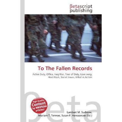 To The Fallen Records, Fachbücher von Lambert M. Surhone, Miriam T. Timpledon, Susan F. Marseken